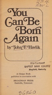 Cover of: You can be born again | John F. Havlik