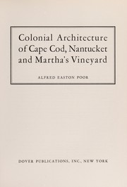 Colonial Architecture of Cape Cod by Alfred E. Poor