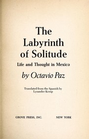 Cover of: The labyrinth of solitude by Octavio Paz