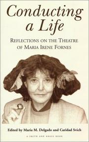 Cover of: Conducting a life: reflections on the theatre of Maria Irene Fornes