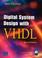 Cover of: Digital System Design with VHDL (2nd Edition)