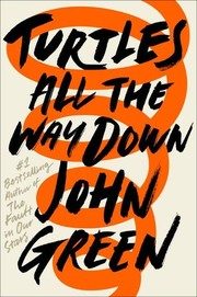 Turtles All the Way Down by John Green, Noemí Sobregués Arias;, Catherine Gibert