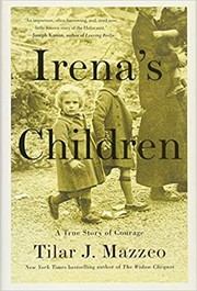 Cover of: Irena's Children: The Extraordinary Story of the Woman Who Saved 2,500 Children from the Warsaw Ghetto