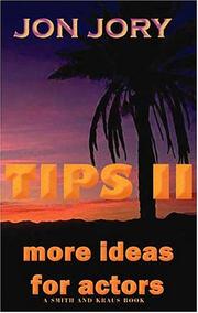 Cover of: Tips II: more ideas for actors