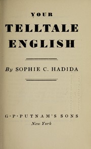 Cover of: Your telltale English by Sophie C. Hadida