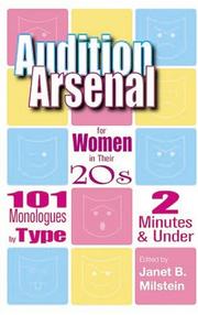 Cover of: Audition arsenal for women in their 20s: 101 monologues by type, 2 minutes & under