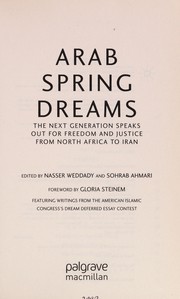 Arab Spring Dreams by Sohrab Ahmari