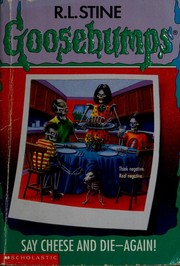 Goosebumps - Say Cheese and Die-Again! by R. L. Stine