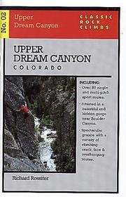 Cover of: Classic Rock Climbs No. 02 Upper Dream Canyon, Colorado