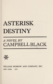 Cover of: Asterisk destiny by Campbell Black