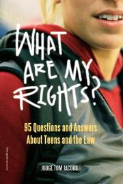 Cover of: What are my rights?: 95 questions and answers about teens and the law