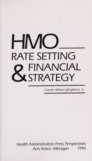 Cover of: HMO rate setting & financial strategy | Charles William Wrightson