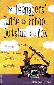 Cover of: The Teenagers' Guide to School Outside the Box by Rebecca Greene, Rebecca Greene