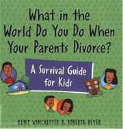 Cover of: What in the World Do You Do When Your Parents Divorce?: A Survival Guide for Kids (Laugh & Learn (Free Spirit Publishing))