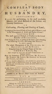Cover of: A compleat body of husbandry. Containing rules for performing, in the most profitable manner, the whole business of the farmer and country gentleman ... | Hale, Thomas Esq