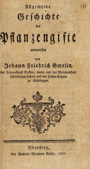 Cover of: Allgemeine Geschichte der Pflanzengifte by Johann Friedrich Gmelin