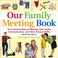 Cover of: Our Family Meeting Book