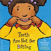 Teeth Are Not for Biting by Elizabeth Verdick