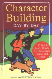 Cover of: Character building day by day: 180 quick read-alouds for elementary school and home