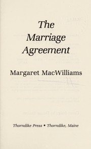 Cover of: The marriage agreement by Margaret MacWilliams