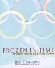 Cover of: Frozen in time: the greatest moments at the Winter Olympics