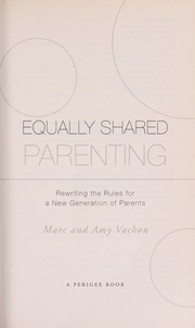 Cover of: Equally shared parenting | Marc Vachon