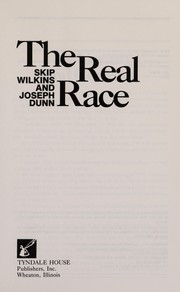 The real race by Joseph Dunn, Skip Wilkins