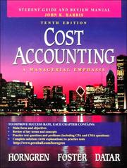 Cover of: Cost Accounting: A Managerial Emphasis (Student Guide and Review Manual)