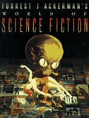 Forrest J Ackerman's world of science fiction by Forrest J. Ackerman