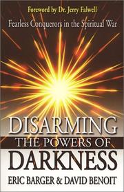 Cover of: Disarming the Powers of Darkness by Eric Barger, David Benoit