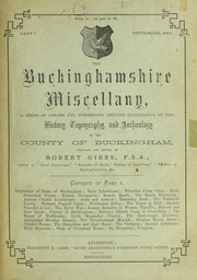 Cover of: The Buckinghamshire miscellany | Gibbs, Robert of Aylesbury, England