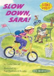 Cover of: Slow down, Sara! by Laura Driscoll