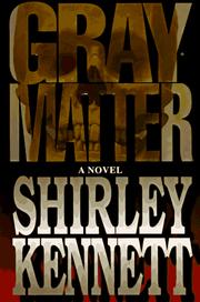 Cover of: Gray matter | Shirley Kennett