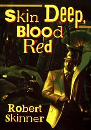 Skin deep, blood red by Robert E. Skinner