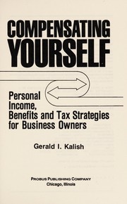 Cover of: Compensating yourself | Gerald I. Kalish