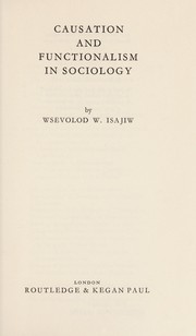 Causation and functionalism in sociology by Wsevolod Isajiw