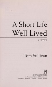 Cover of: A short life well lived: a novel