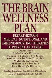 Cover of: The brain wellness plan: breakthrough medical, nutritional, and immune-boosting therapies