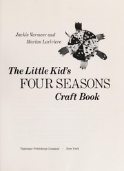 Cover of: The little kid's four seasons craft book