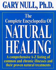 The complete encyclopedia of natural healing by Gary Null