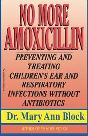 No more Amoxicillin by Mary Ann Block