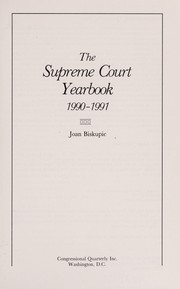 Cover of: Supreme Court Yearbook, 1990-1991 (Supreme Court Yearbook) | Joan Biskupic