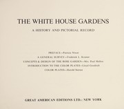 Cover of: The White House gardens: a history and pictorial record.