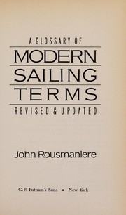 Cover of: A glossary of modern sailing terms by John Rousmaniere