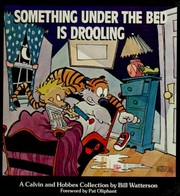 Cover of: Something under the bed is drooling: a Calvin and Hobbes collection
