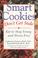 Cover of: Smart cookies don't get stale
