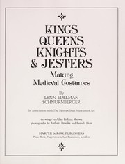 Cover of: Kings, queens, knights, & jesters: making Medieval costumes