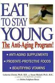 Cover of: Eat to Stay Young: The Anti-Aging Program
