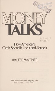 Cover of: Money talks | Wagner, Walter