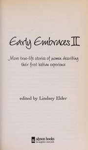 Cover of: Early embraces II: more true-life stories of women describing their first lesbian experience